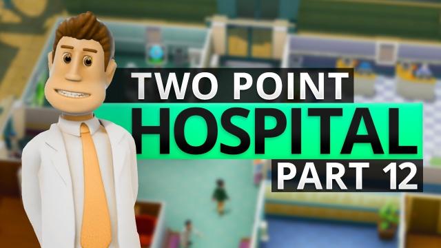 Two Point Hospital | LOTS MORE TO DO (#12)