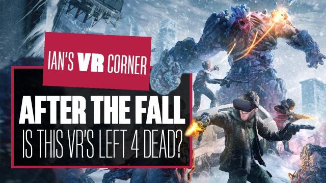 Is After The Fall Gameplay VR's Answer To Left 4 Dead? - AFTER THE FALL REVIEW - Ian's VR Corner