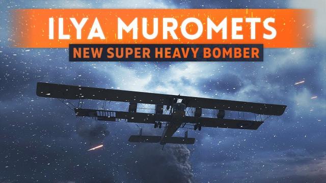 ► NEW ILYA MUROMETS RUSSIAN BOMBER GAMEPLAY! - Battlefield 1 In The Name Of The Tsar DLC