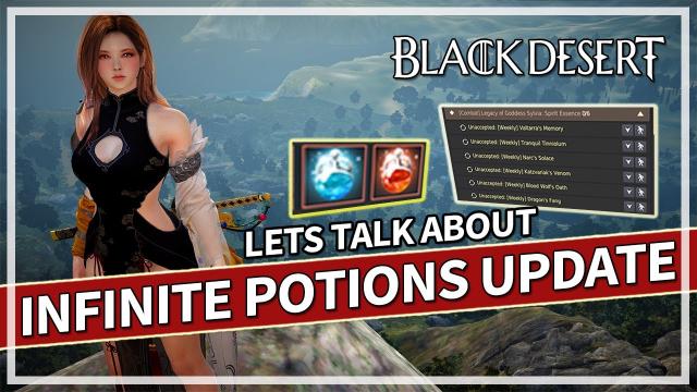 Lets Talk About the Infinite Potions Changes | Black Desert