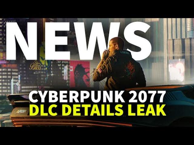 Cyberpunk 2077 Expansion Details May Have Leaked | GameSpot News