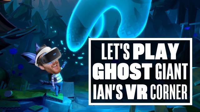 Ghost Giant is beautiful, but oh my word, those motion controls... - Ian's VR Corner