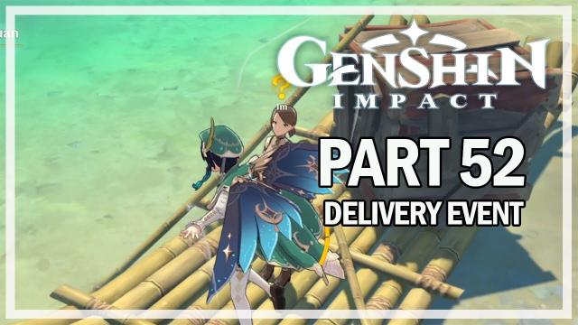GENSHIN IMPACT - Let's Play Part 52 - Delivery Event Quests