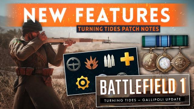 ► TURNING TIDES PATCH NOTES & NEW FEATURES! - Battlefield 1 (Changes, Fixes & MORE!)