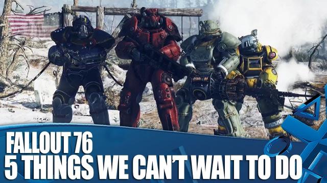 Fallout 76 - 5 Things We Can't Wait To Do