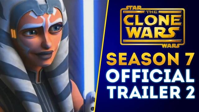 Star Wars The Clone Wars Season 7 Trailer #2! (Star Wars Celebration 2019)