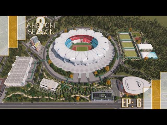 Arndorf Season 2 (4K): The National Football Stadium and Sport Center | EP: 6
