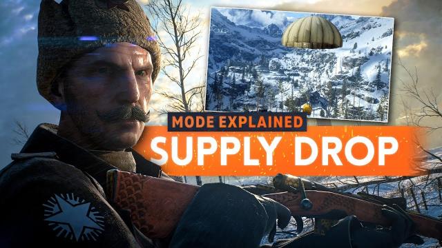 ► SUPPLY DROP GAME MODE EXPLAINED: IS IT GOOD?! - Battlefield 1 In The Name Of The Tsar DLC