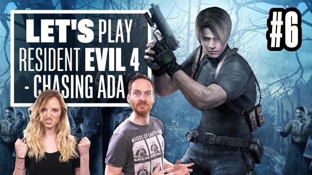 Let's Play Resident Evil 4 Episode 6 - CHASING ADA AND LOSING LUIS!