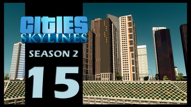 Cities: Skylines Season 2 | Episode 15 | Downtown offices expansion