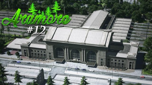 Cities Skylines: Aramore (Episode 12) - Central Train Station
