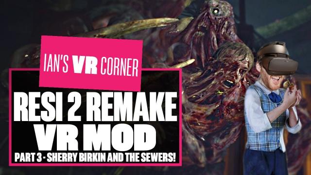 New Resident Evil 2 VR Mod Gameplay Part Three - BECOMING SHERRY BIRKIN! - Ian's VR Corner