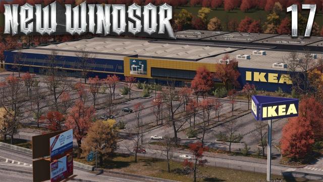 IKEA! - Cities Skylines: New Windsor - Part 17 -