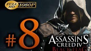 Assassin's Creed 4 - Walkthrough Part 8 [1080p HD] - No Commentary - Assassin's Creed 4 Black Flag