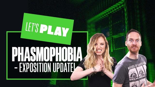 Let's Play Phasmophobia EXPOSITION Update - NEW GHOSTS, NEW EQUIPMENT, SAME YELPS!