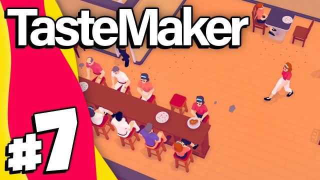 TasteMaker | Part 7