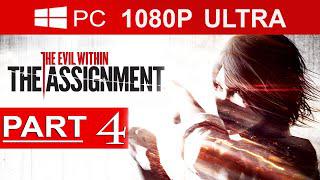 The Evil Within The Assignment Gameplay Walkthrough Part 4 [1080p HD] - No Commentary