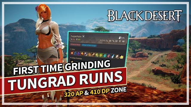 First Time Grinding Tungrad Ruins (320 AP Zone) | Black Desert