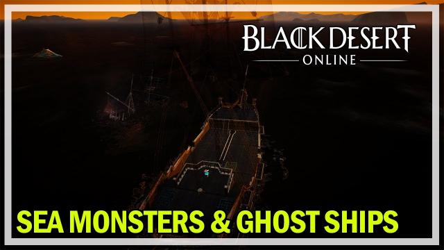 Black Desert Online - Ghost Ships and Sea Monsters