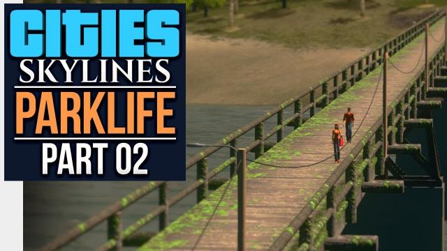 Cities: Skylines Parklife | NATIONAL PARK (#2)