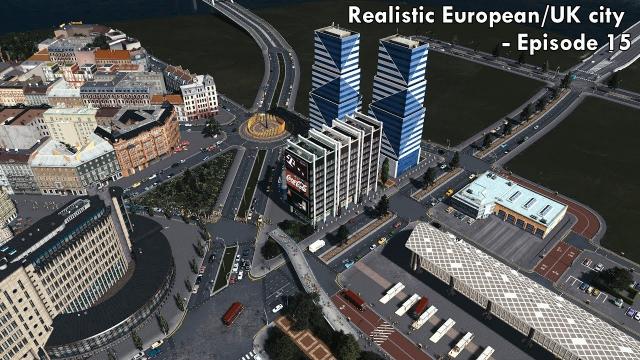 Cities: Skylines - Realistic European/UK City [EP.15] - Roundabout, pedestrian bridge & modern life