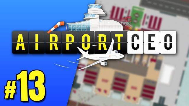 These Airlines HATE ME! | Airport CEO (#13)