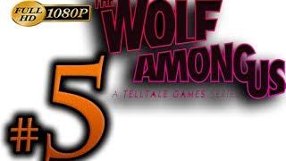 The Wolf Among Us Walkthrough Part 5 [1080p HD] - No Commentary