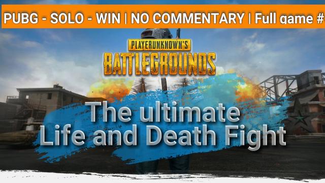 PUBG - SOLO - WIN | NO COMMENTARY | Full game #5