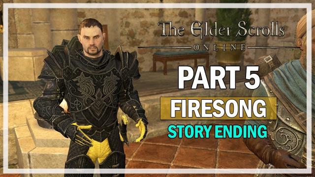 Elder Scrolls Online | Firesong Let's Play Part 5 - Guardian of Y'ffelon (STORY ENDING)
