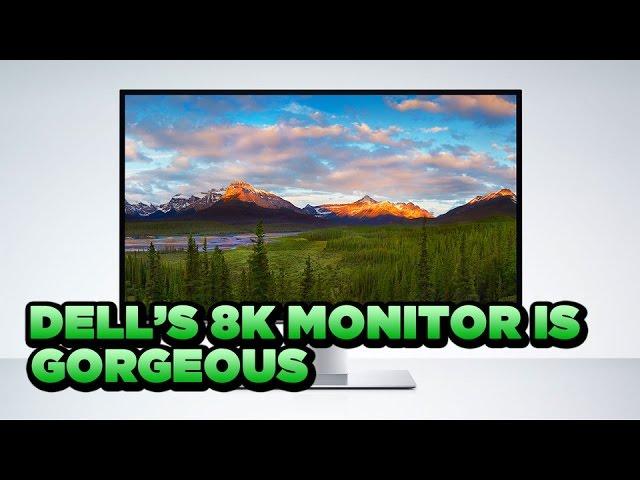 Dell's New 8K Monitor is the Best Display We've Seen - CES 2017