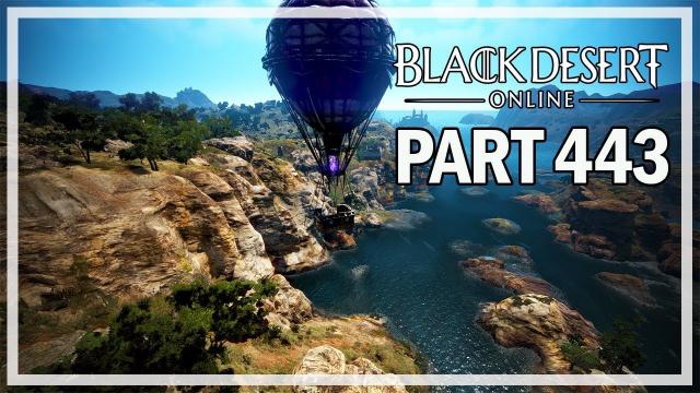 Black Desert Online - Dark Knight Let's Play Part 443 - Air Balloon