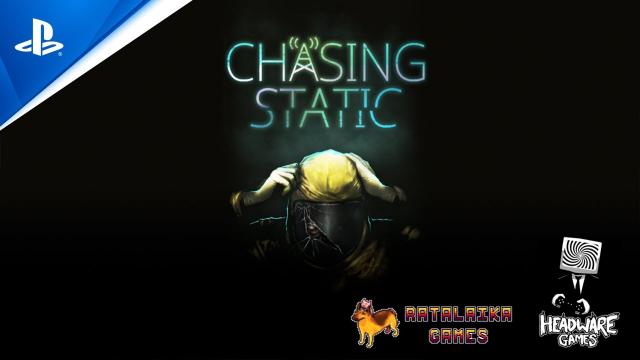 Chasing Static - Launch Trailer | PS5 & PS4 Games