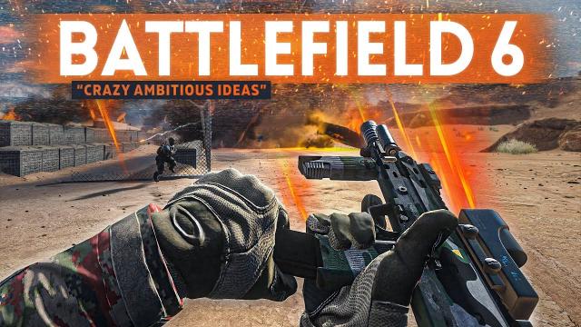 Battlefield 6 has "Crazy, Ambitious Ideas", EA says