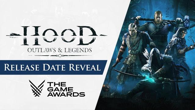 Hood: Outlaws & Legends - Release Date Reveal Trailer | The Game Awards 2020