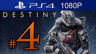 Destiny Walkthrough Part 4 [1080p HD PS4] Destiny Gameplay STORY Mode - No Commentary