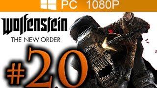 Wolfenstein The New Order Walkthrough Part 20 [1080p HD PC MAX Settings] - No Commentary