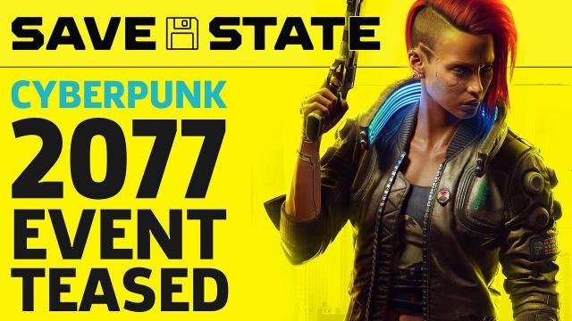 Cyberpunk 2077 Event Announced, Halo 2 Anniversary PC Release Date | Save State