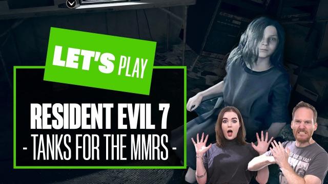 Let's Play Resident Evil 7 Part 5 - TANKS FOR THE MMRS