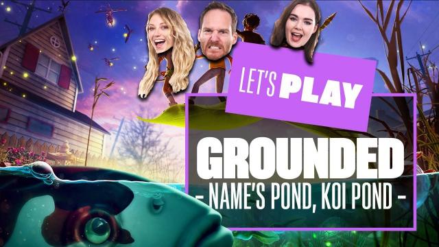 Let's Play Grounded - NAME'S POND, KOI POND
