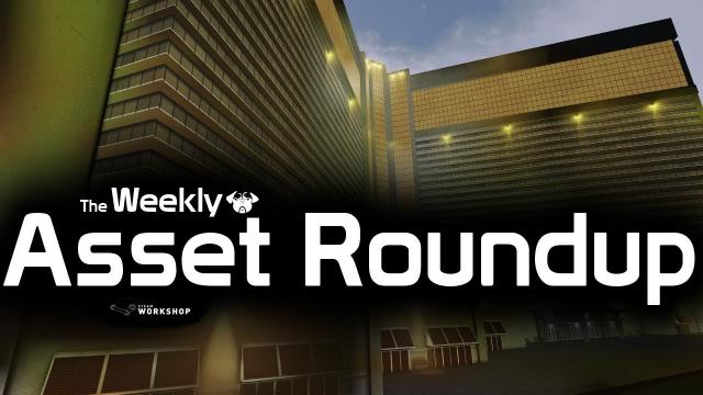 Cities: Skylines - The Weekly Asset Roundup (04-12)