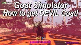 Goat Simulator - How to get the DEVIL Goat!