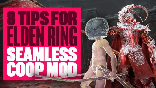 8 Elden Ring Coop Tips - SEAMLESS COOP MOD TIPS & TUTORIAL