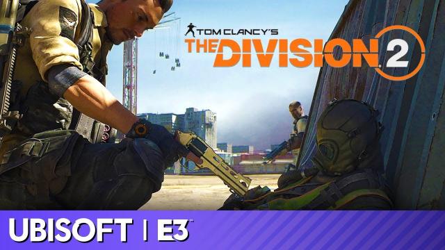 Division 2 Full Presentation | Ubisoft E3 2019