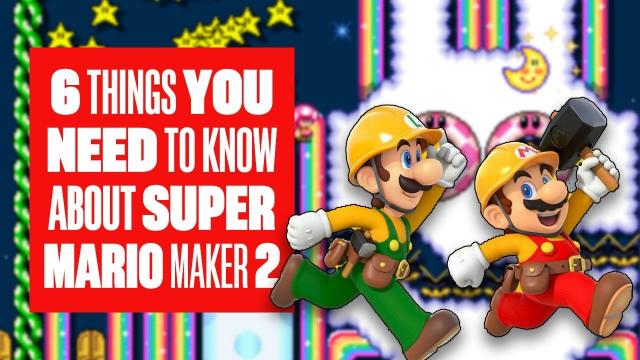 6 things you need to know about Super Mario Maker 2 gameplay - NEW MARIO MAKER 2 GAMEPLAY!