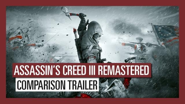 Assassin’s Creed III Remastered: Comparison Trailer