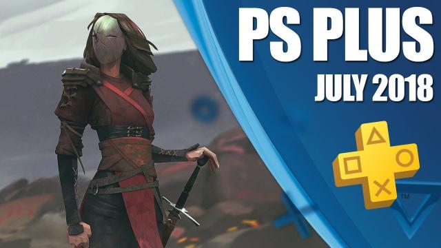 PlayStation Plus Highlights - July 2018