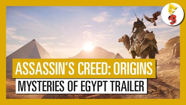 Assassin's Creed Origins: E3 2017 Mysteries of Egypt Trailer