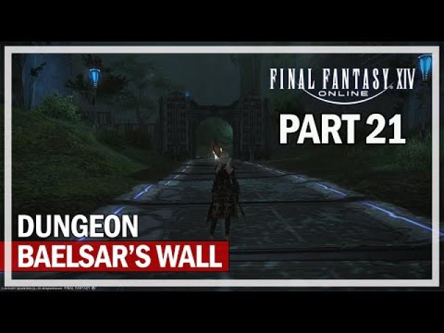 Final Fantasy 14 - Baelsar's Wall - Episode 21 - L80 Black Mage