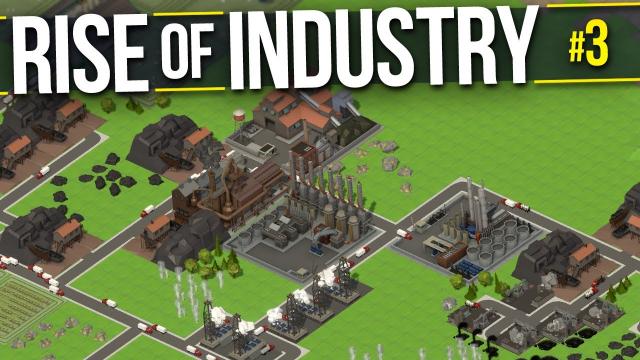 Rise of Industry | PART 3 | TURNING A PROFIT