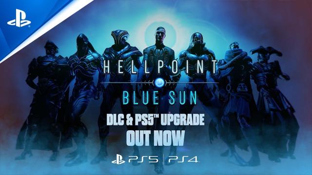 Hellpoint - Blue Sun DLC & PS5 Upgrade Launch Trailer | PS5 & PS4 Games